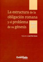 La Estructura de la ObligaciÃ³n Romana y el Problema de su GÃ©nesis.